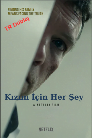 Kızım İçin Her Şey izle