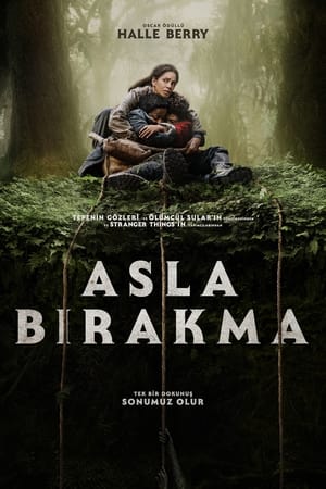 Asla Bırakma izle