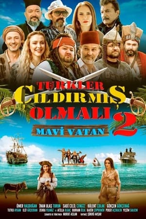 Türkler Çıldırmış Olmalı 2 Mavi Vatan izle